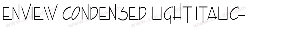 Enview Condensed Light Italic字体转换